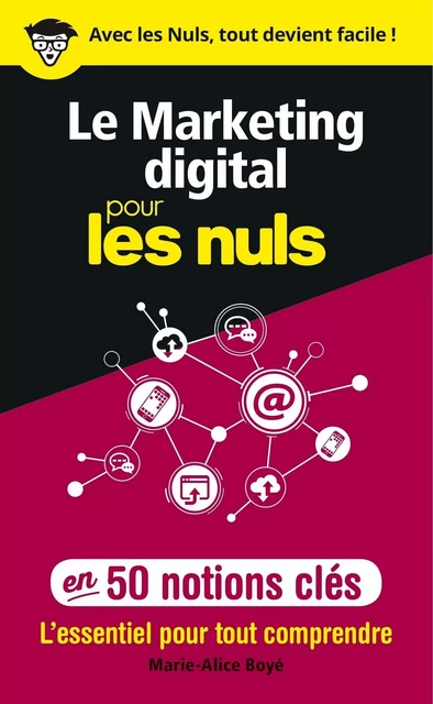 Le marketing digital pour les Nuls en 50 notions clés - Marie-Alice Boye - edi8