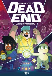 DEAD END Tome 1 : Le parc du paranormal - Bande dessinée/roman graphique - Série Netflix - Dès 13 ans