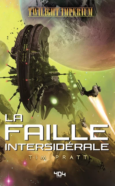 Twilight Imperium - La Faille Intersidérale - Roman space opera - Officiel - Dès 14 ans et adulte - 404 Éditions - Tim Pratt - edi8