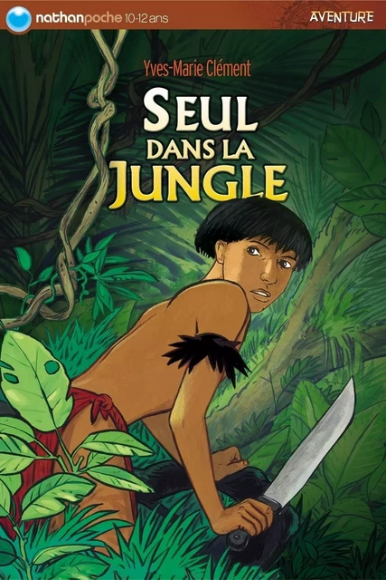 Seul dans la jungle - Yves-Marie Clément - Nathan