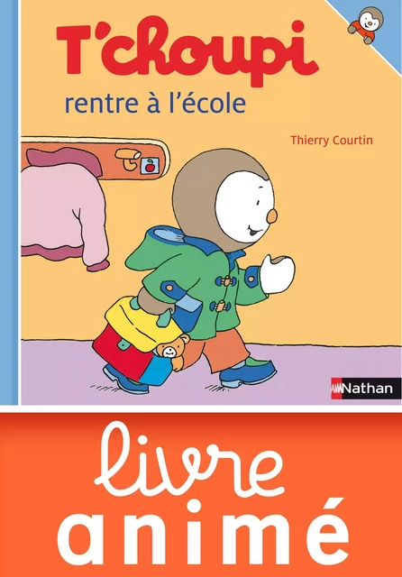 T'choupi rentre à l'école - Thierry Courtin - Nathan