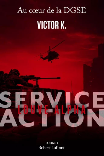 Service Action - Louve Alpha - Victor K. - Groupe Robert Laffont