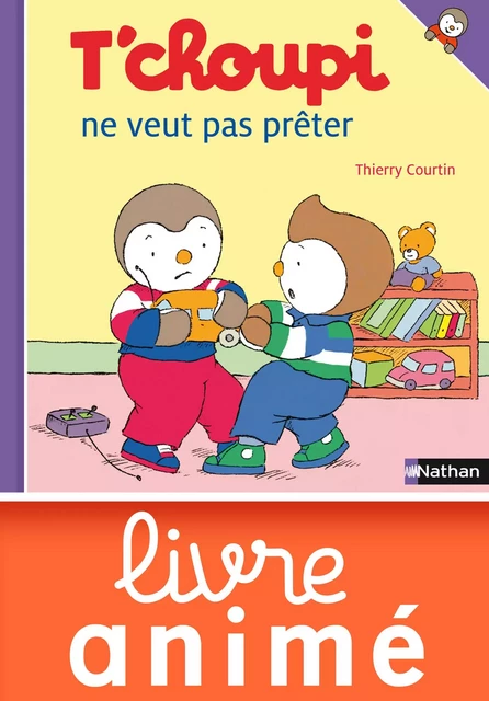 T'choupi ne veut pas prêter - Thierry Courtin - Nathan