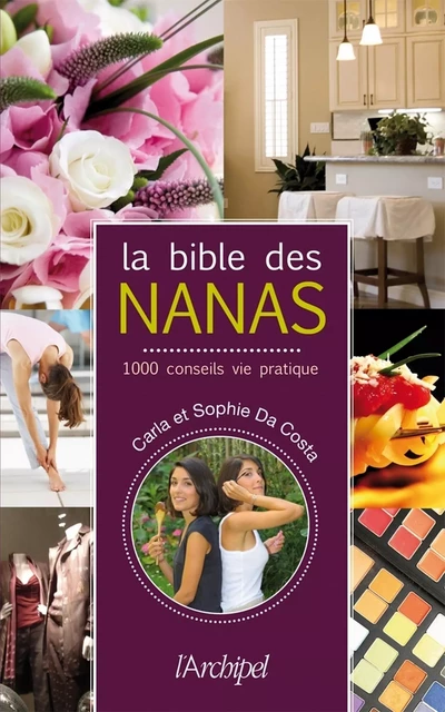 La bible des nanas - Carla Da Costa, Sophie Da Costa - L'Archipel