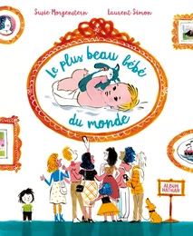 Le plus beau bébé du monde - Album dès 3 ans