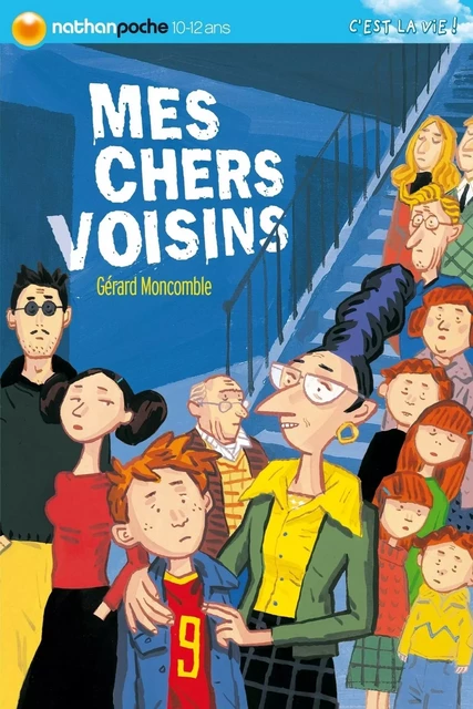 Mes chers voisins - Gérard Moncomble - Nathan