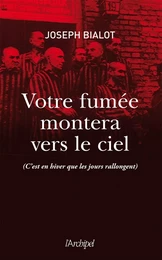 Votre fumée montera vers le ciel