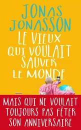 Le Vieux qui voulait sauver le monde