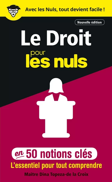 Le Droit pour les Nuls en 50 notions clés, 2e édition - Dina Topeza-De La Croix - edi8