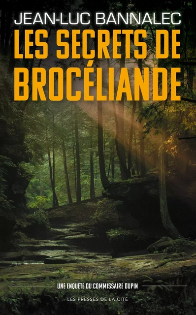 Les Secrets de Brocéliande. Une enquête du commissaire Dupin : une série diffusée sur France TV - Jean-Luc Bannalec - Place des éditeurs