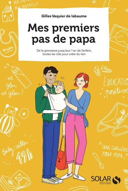 Mes premiers pas de papa - Gilles Vaquier de Labaume - edi8