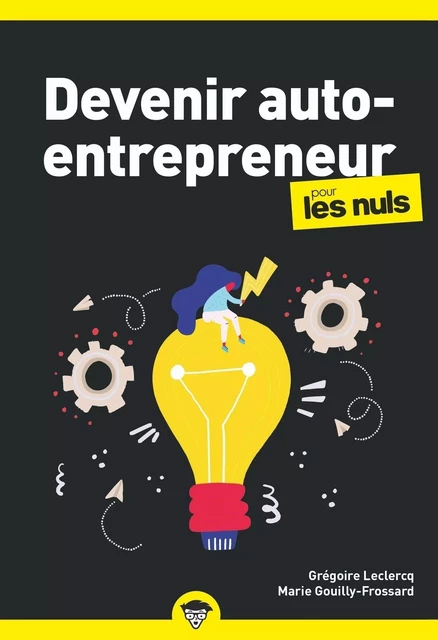 Devenir auto-entrepreneur pour les Nuls Business, 3e édition - Marie GOUILLY-FROSSARD, Grégoire Leclercq - edi8