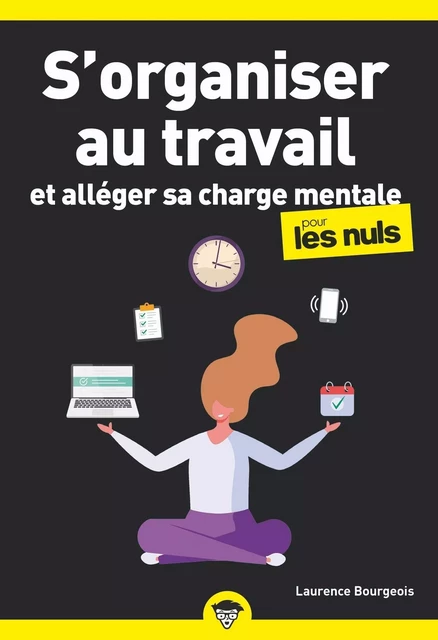 S'organiser au travail et alléger sa charge mentale pour les Nuls poche - Laurence Bourgeois - edi8