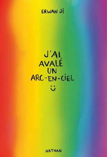 J'ai avalé un arc-en-ciel - Erwan Ji - Nathan