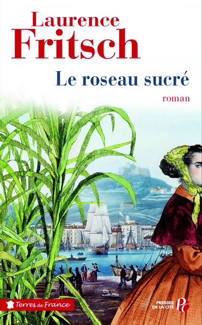 Le Roseau sucré - Laurence E. Fritsch - Place des éditeurs