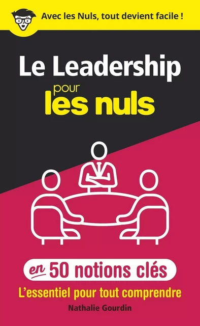 Le leadership pour les Nuls en 50 notions clés - Nathalie Gourdin - edi8