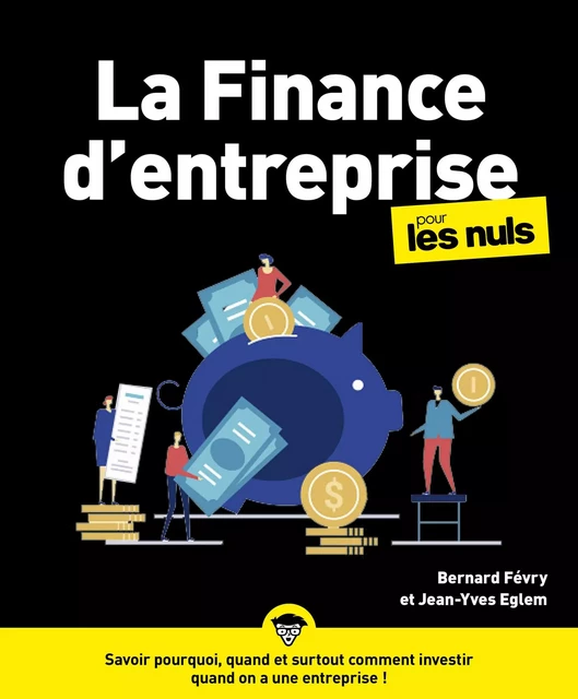 La Finance d'entreprise pour les Nuls, grand format, 2e éd. - Jean-Yves Eglem, Bernard Fevry - edi8