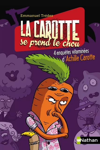 La carotte se prend le chou - Emmanuel Trédez - Nathan