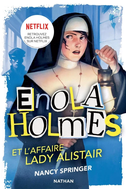 Les enquêtes d'Enola Holmes, tome 2 : L'affaire Lady Alistair - Nancy Springer - Nathan