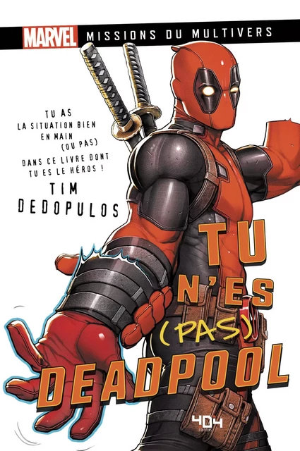 Marvel - Tu n'es (pas) Deadpool ! - Un livre à choix - Officiel - Dès 13 ans et adulte - Tim Dedopulos - edi8