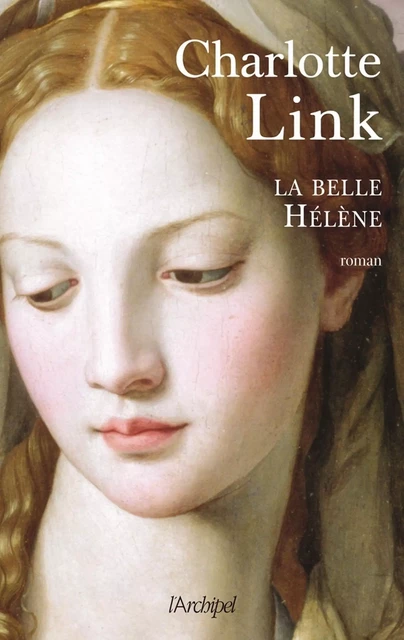 La Belle Hélène - Charlotte Link - L'Archipel