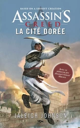 Assassin's Creed - La Cité dorée - Roman Ubisoft - Officiel - Dès 14 ans et adulte