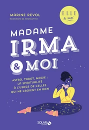 Madame Irma et moi - ELLE & moi