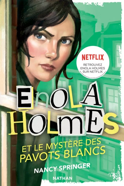 Les Enquêtes d'Enola Holmes, tome 3 : Le mystère des pavots blancs - Nancy Springer - Nathan