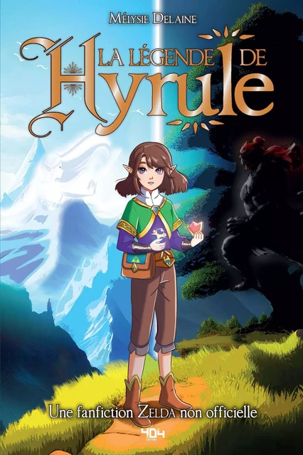 La légende de Hyrule - Un roman The Legend of Zelda non-officiel - A partir de 12 ans - Mélysie Delaine - edi8