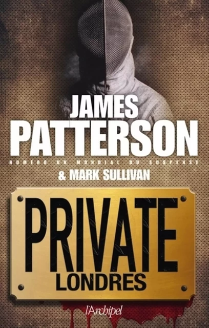 Private Londres - James Patterson, Mark T. Sullivan - L'Archipel