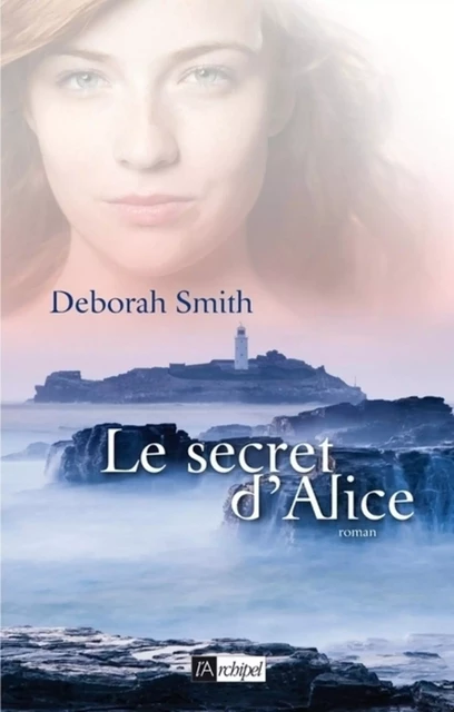 Le secret d'Alice - Deborah Smith - L'Archipel