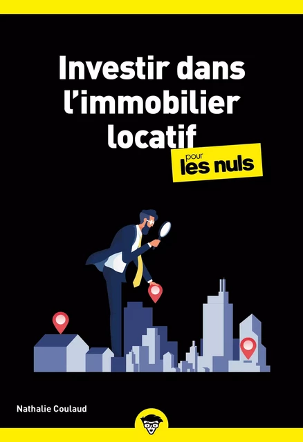 Investir dans l'immobilier locatif pour les Nuls - Nathalie Coulaud - edi8