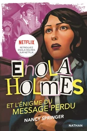 Les enquêtes d'Enola Holmes, tome 5 : L'énigme du message perdu