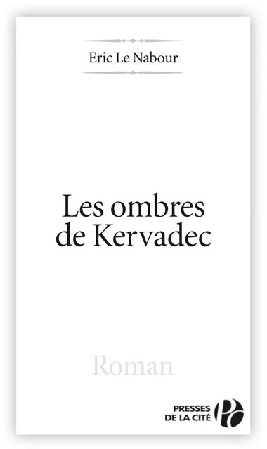 Les Ombres de Kervadec - Éric Le Nabour - Place des éditeurs