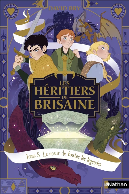 Les héritiers de Brisaine - Tome 5 : Le Coeur de toutes les légendes Roman Fantasy - Dès 9 ans - David Bry - Nathan