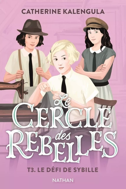 Le défi de Sybille - Le cercle des rebelles Tome 3 - Dès 9 ans - Livre numérique - Catherine Kalengula - Nathan