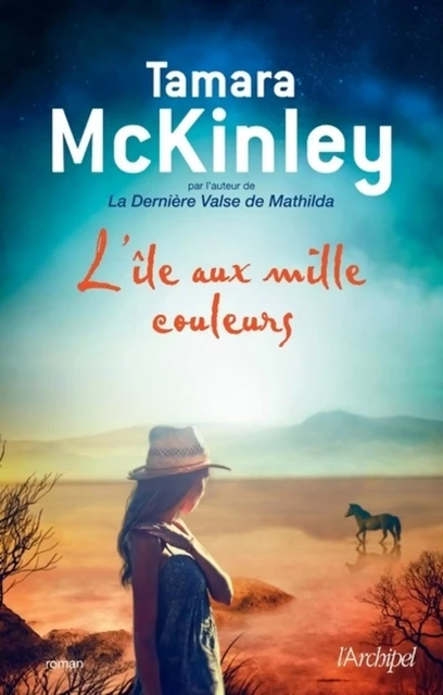 L'île aux mille couleurs - Tamara Mckinley - L'Archipel