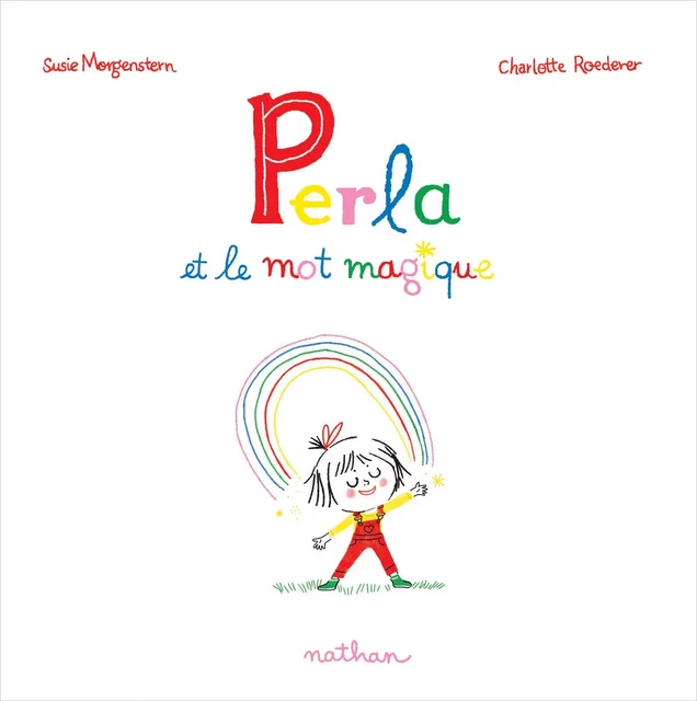 Perla et le mot magique - Album - Dès 3 ans - Susie Morgenstern - Nathan