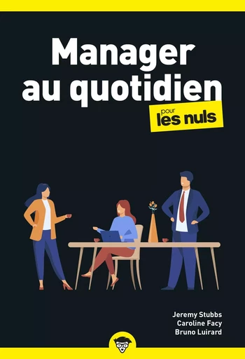 Manager au quotidien pour les Nuls, poche business, 2e éd - Jeremy Stubbs - edi8