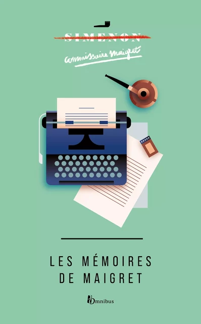 Les mémoires de Maigret - Georges Simenon - Place des éditeurs