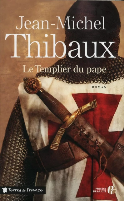 Le Templier du pape - Jean-Michel Thibaux - Place des éditeurs