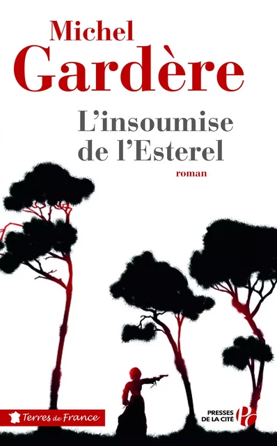 L'insoumise de l'Esterel - Michel Gardère - Place des éditeurs