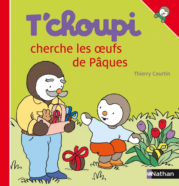 T'choupi cherche les oeufs de Pâques - Thierry Courtin - Nathan