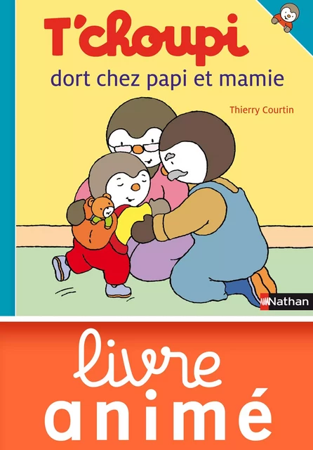 T'choupi dort chez papi et mamie - Thierry Courtin - Nathan