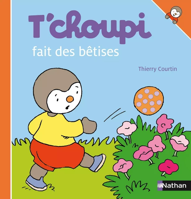 T'choupi fait des bêtises - Thierry Courtin - Nathan