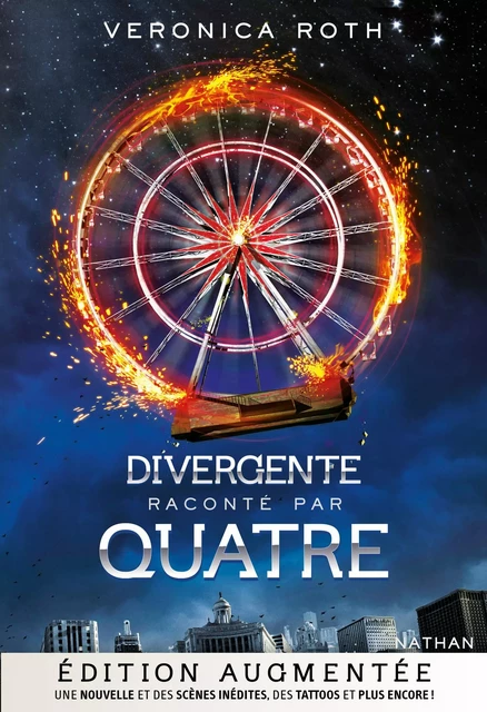 Divergente par Quatre - Edition augmentée - Veronica Roth - Nathan