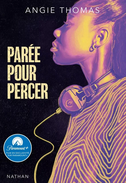 Parée pour percer - On the come Up - Film en exclusivité sur Paramount + - Dès 13 ans - Angie Thomas - Nathan