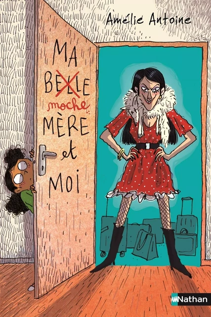 Ma moche-mère et moi - Roman Grand Format - Dès 9 ans - Livre numérique - Amélie Antoine - Nathan