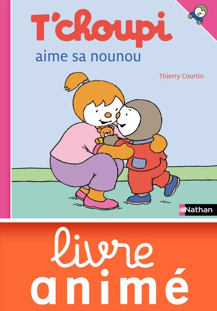 T'choupi aime sa nounou - Thierry Courtin - Nathan