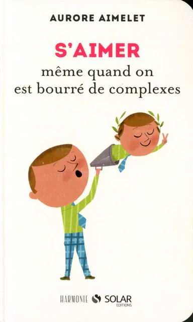 S'aimer même quand on est bourré de complexes - Aurore Aimelet - edi8